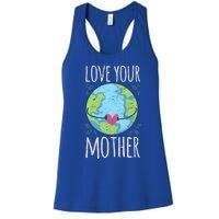 Nature Lover Gift Ideas Love Your Mother Earth Cute Gift Women's Racerback Tank