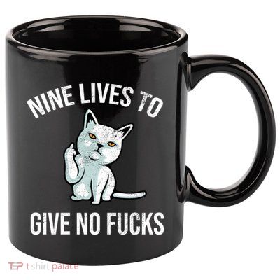 Nine Lives Give No Fucks 11oz C Handle Ceramic Mug