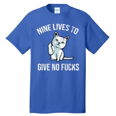 Nine Lives Give No Fucks Tall T-Shirt