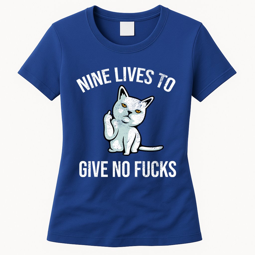 Nine Lives Give No Fucks Womens T-Shirt