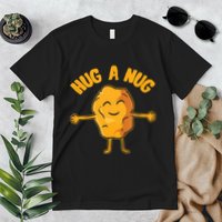 Nug Life Hug The Nug Chicken Nugget Premium T-Shirt