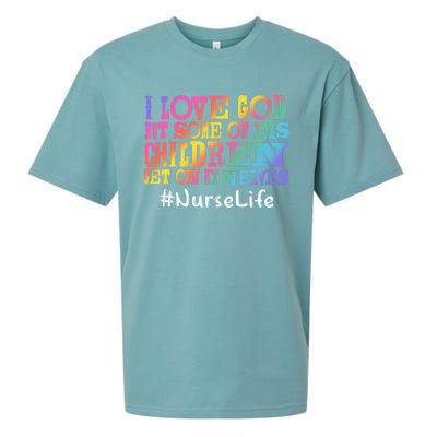 Nurse Life I Love God But Some Of His Get On Great Gift Sueded Cloud Jersey T-Shirt