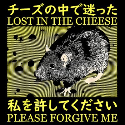 Nice Lost In The Cheese Please Forgive Me T-Shirt