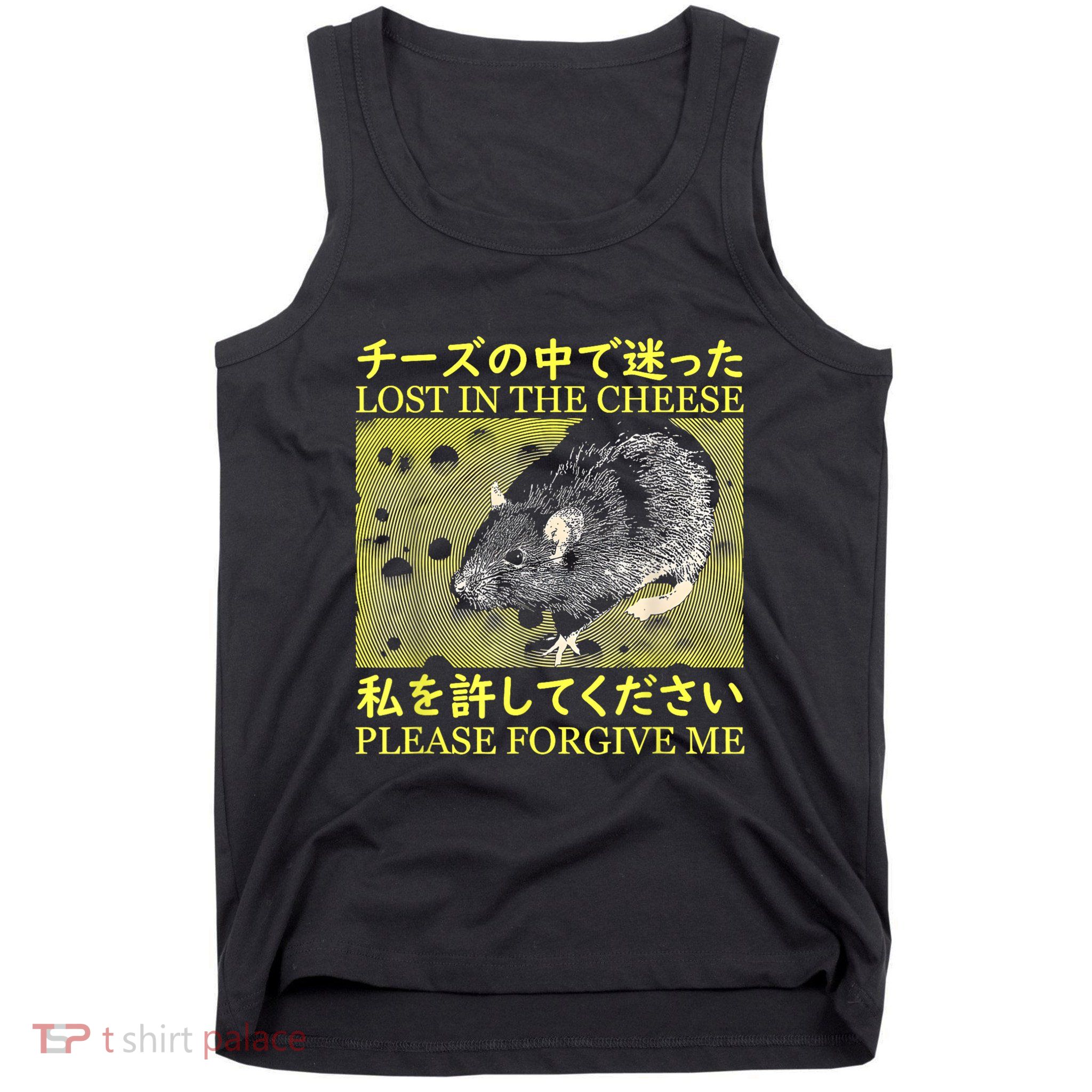 Nice Lost In The Cheese Please Forgive Me Tank Top