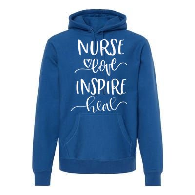 Nurse Love Inspire Heal Gift Premium Hoodie