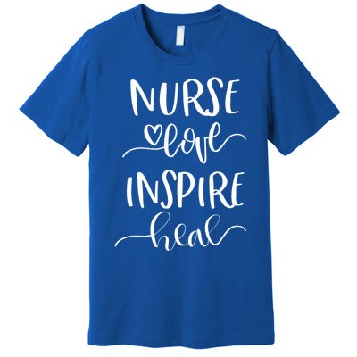 Nurse Love Inspire Heal Gift Premium T-Shirt