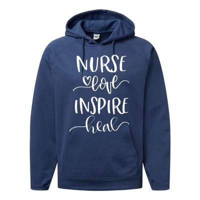 Nurse Love Inspire Heal Gift Performance Fleece Hoodie