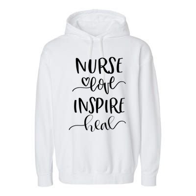 Nurse Love Inspire Heal Gift Garment-Dyed Fleece Hoodie