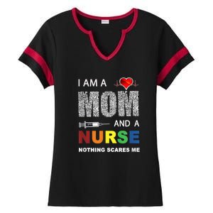 Nurse Lovers I Am A Mom And A Nurse Nothing Scares Me Ladies Halftime Notch Neck Tee