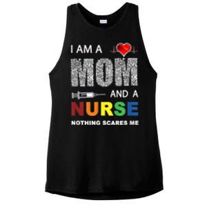 Nurse Lovers I Am A Mom And A Nurse Nothing Scares Me Ladies PosiCharge Tri-Blend Wicking Tank