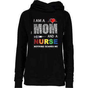 Nurse Lovers I Am A Mom And A Nurse Nothing Scares Me Womens Funnel Neck Pullover Hood