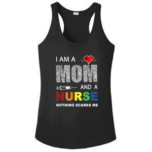 Nurse Lovers I Am A Mom And A Nurse Nothing Scares Me Ladies PosiCharge Competitor Racerback Tank