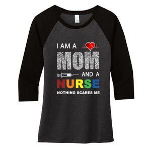 Nurse Lovers I Am A Mom And A Nurse Nothing Scares Me Women's Tri-Blend 3/4-Sleeve Raglan Shirt