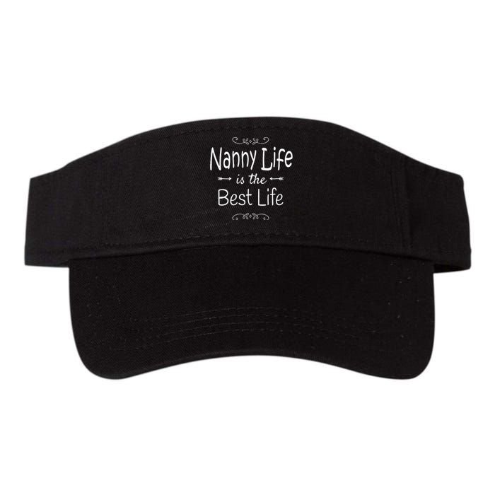 Nanny Life Is The Best Life Graphic For Nanny Grandma Gifts Valucap Bio-Washed Visor