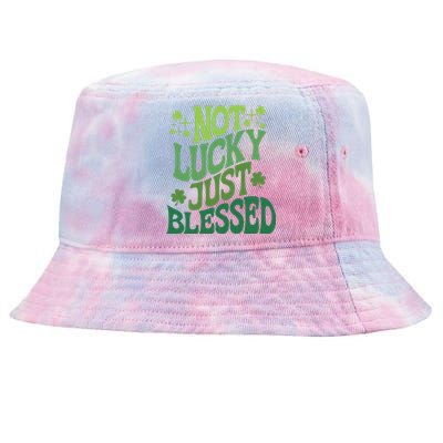 Not Lucky Just Blessed Cute St Patricks Tie-Dyed Bucket Hat