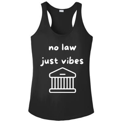 No Law Just Vibes Ladies PosiCharge Competitor Racerback Tank
