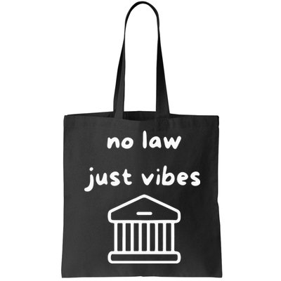 No Law Just Vibes Bag