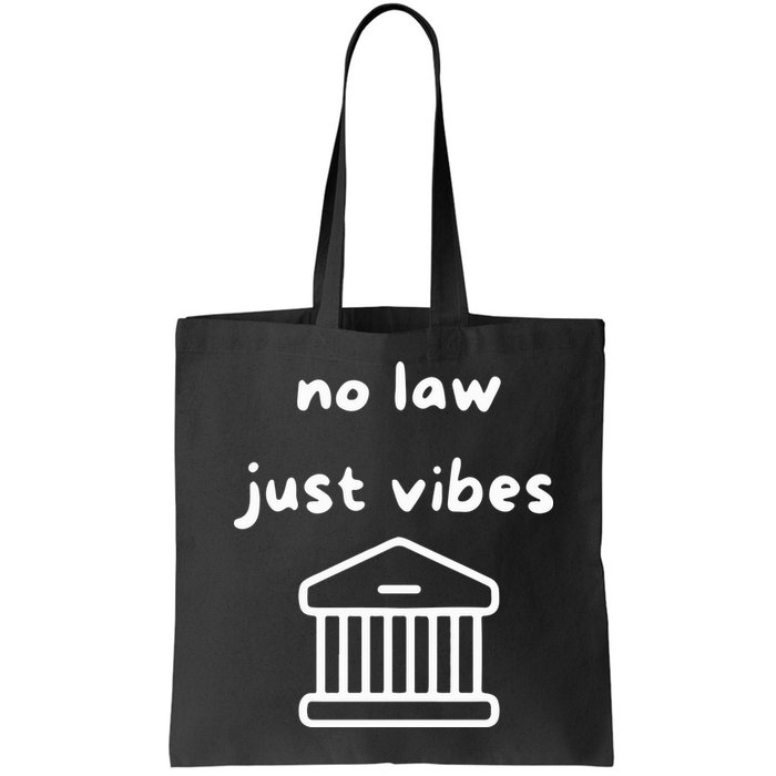 No Law Just Vibes Bag
