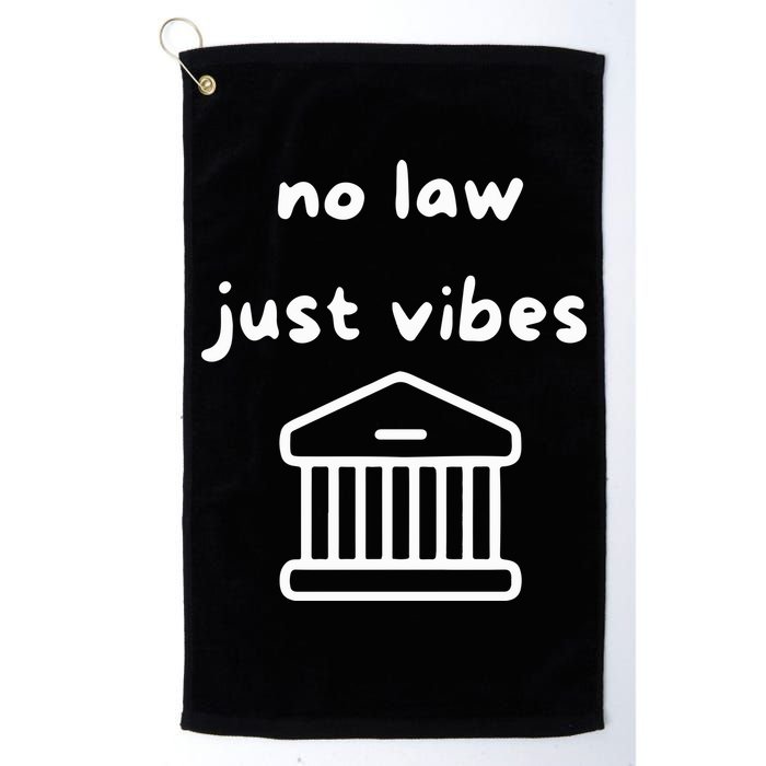 No Law Just Vibes Golf Towel