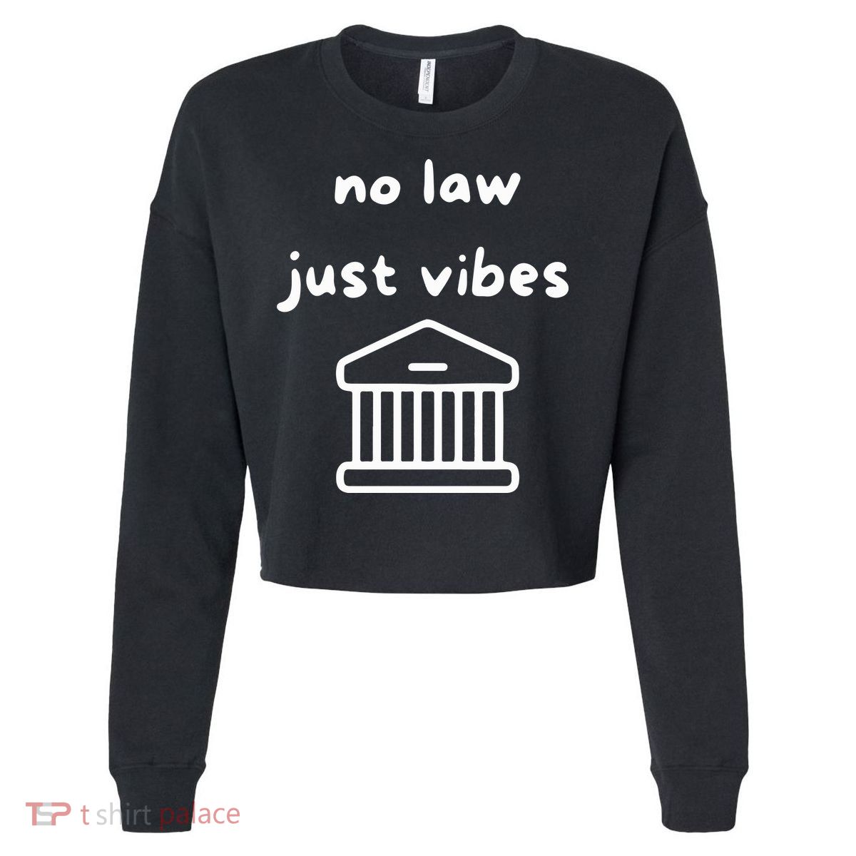 No Law Just Vibes Cropped Pullover Crew