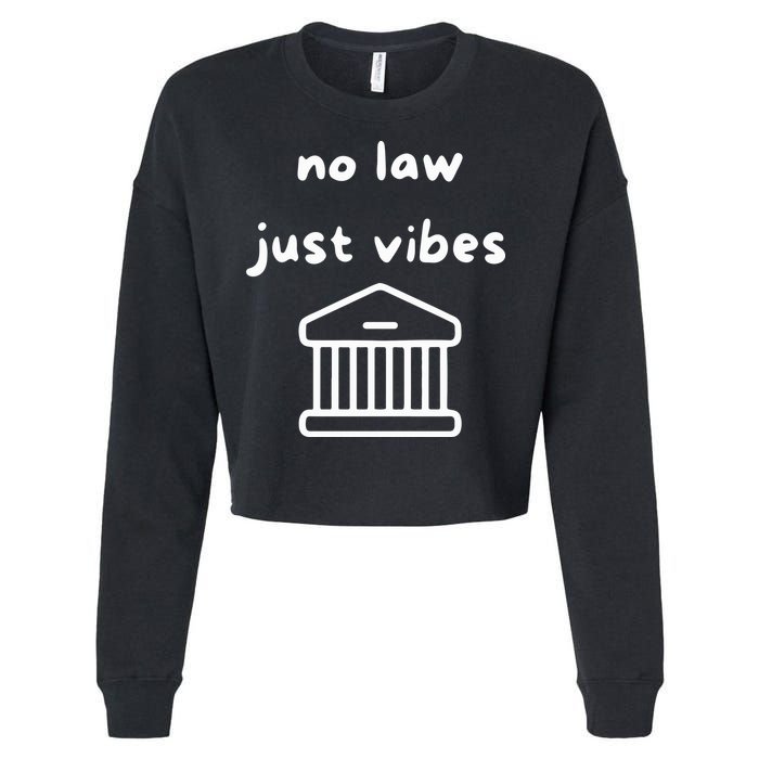 No Law Just Vibes Cropped Pullover Crew
