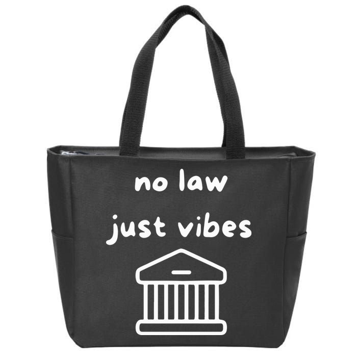 No Law Just Vibes Zip Tote Bag