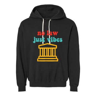 No Law Just Vibes Garment-Dyed Fleece Hoodie