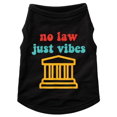 No Law Just Vibes Doggie Tank