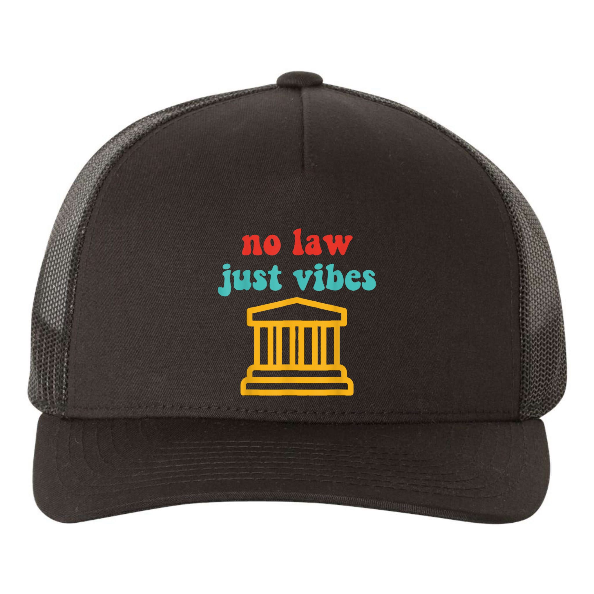 No Law Just Vibes Yupoong Adult 5-Panel Trucker Hat