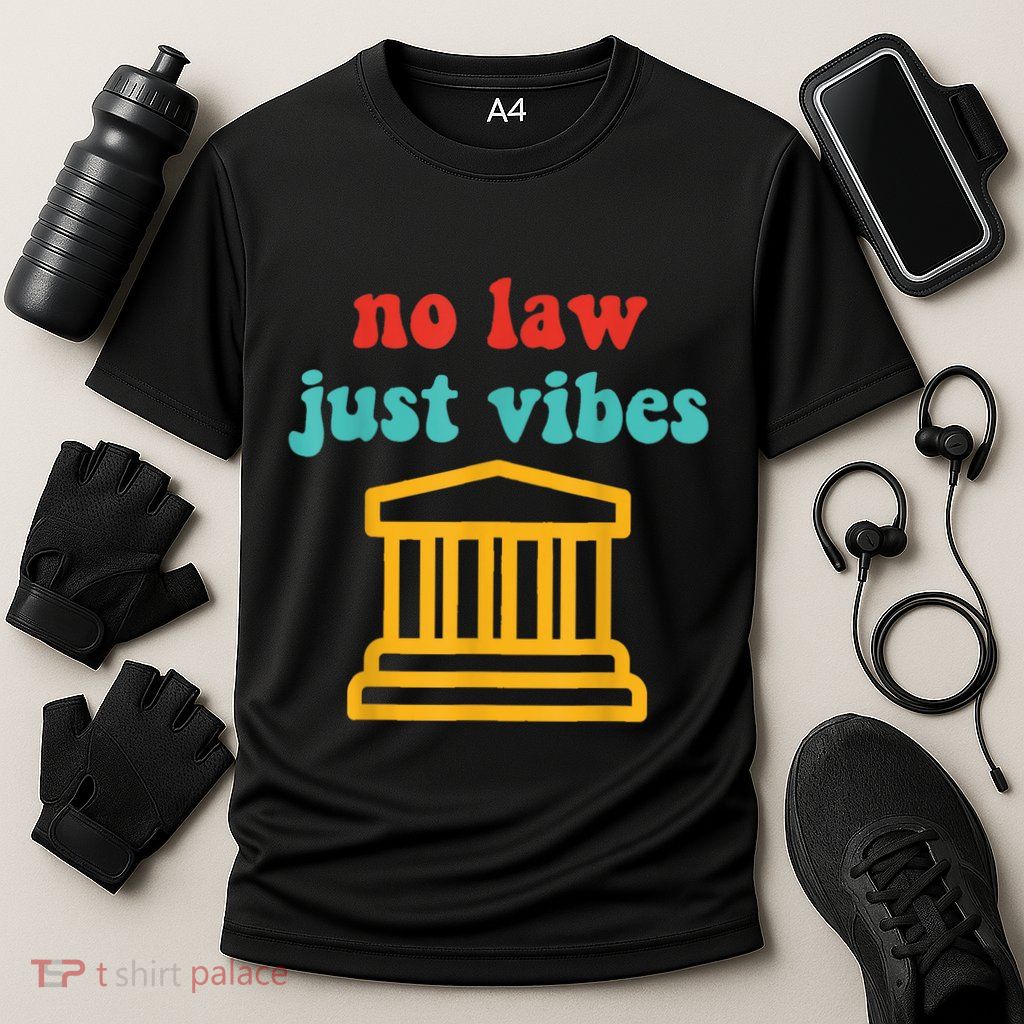 No Law Just Vibes Performance Shirt