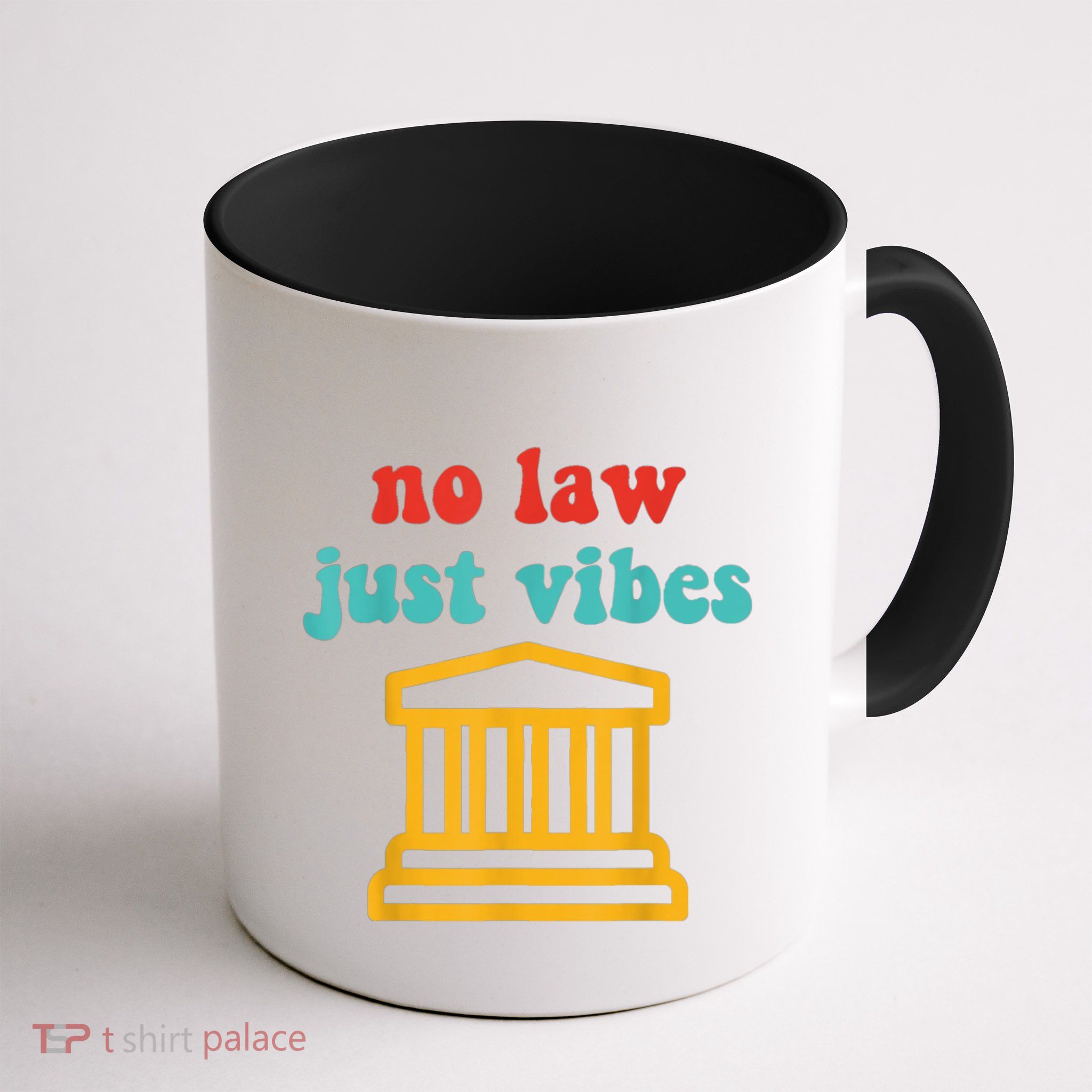 No Law Just Vibes Mug