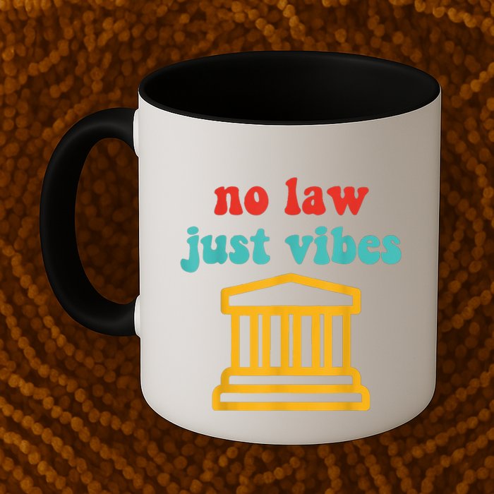 No Law Just Vibes Mug