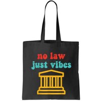 No Law Just Vibes Bag