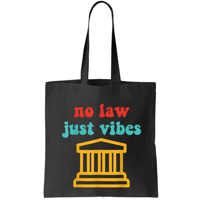No Law Just Vibes Bag