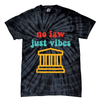 No Law Just Vibes Tie-Dye T-Shirt