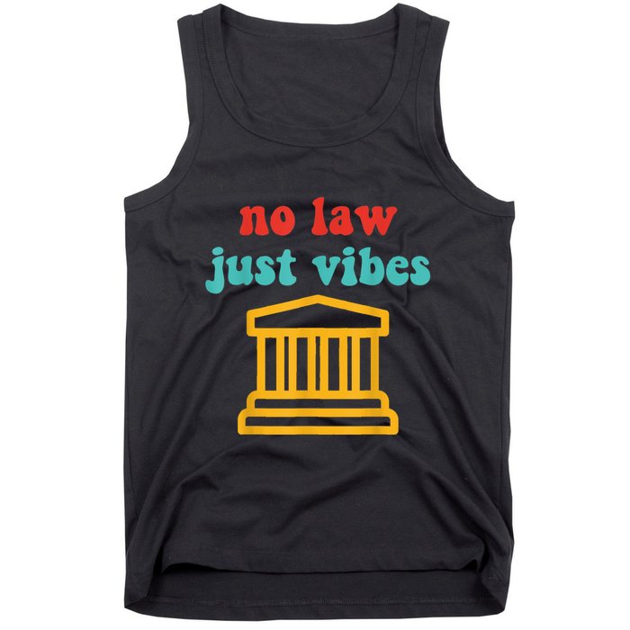 No Law Just Vibes Tank Top