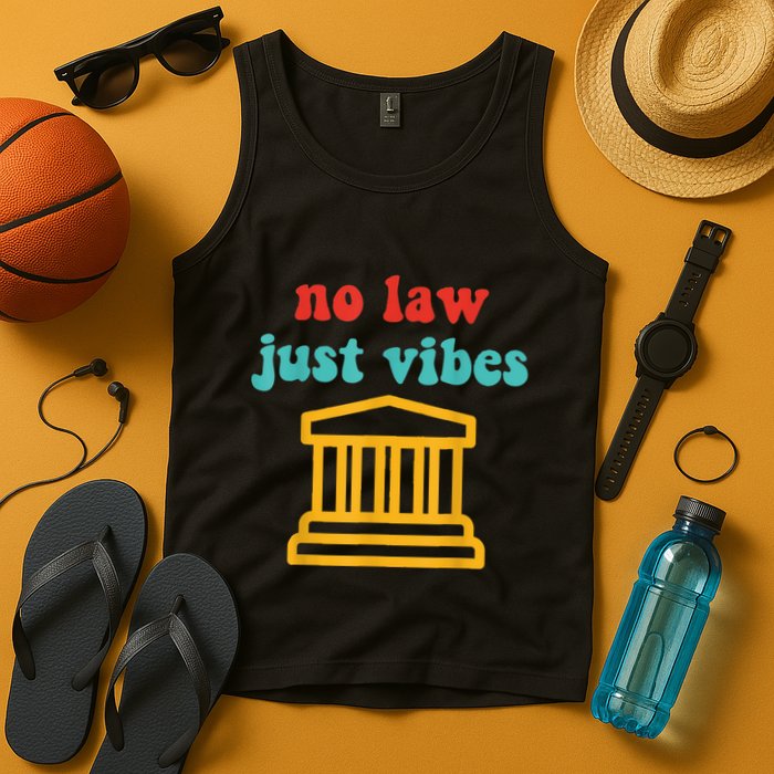 No Law Just Vibes Tank Top