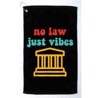 No Law Just Vibes Golf Towel