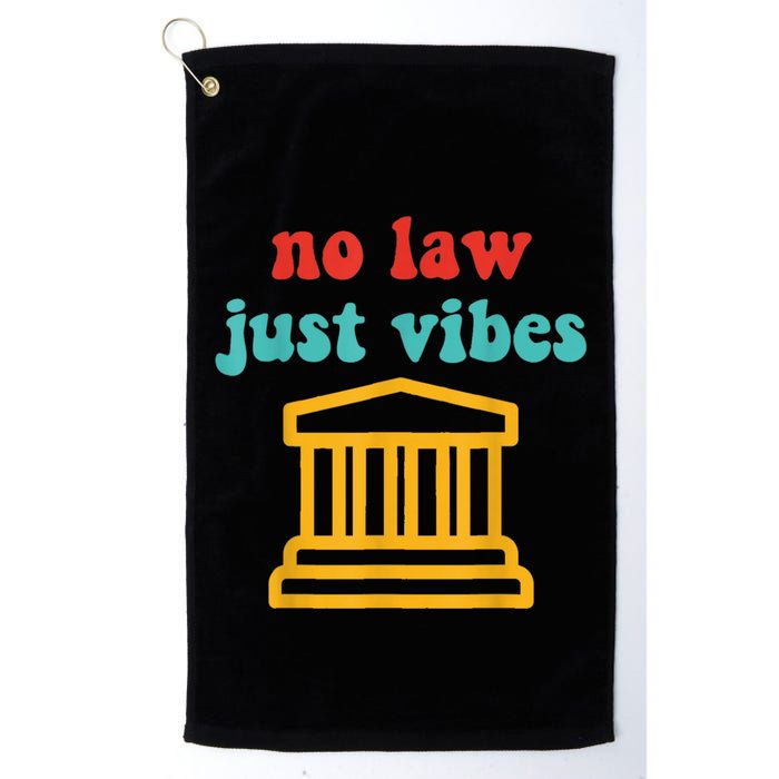 No Law Just Vibes Golf Towel