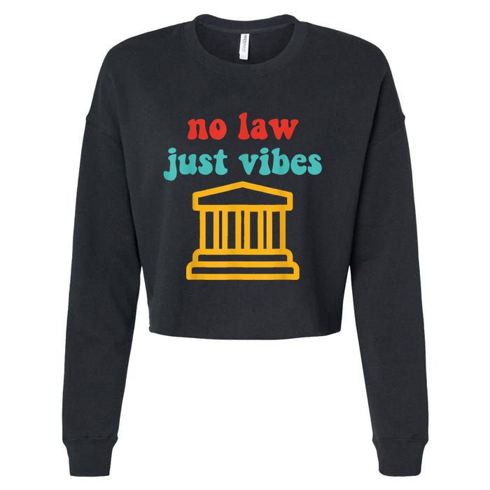 No Law Just Vibes Cropped Pullover Crew