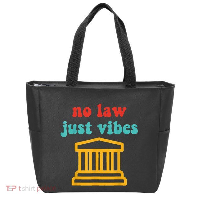 No Law Just Vibes Zip Tote Bag