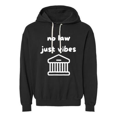 No Law Just Vibes Garment-Dyed Fleece Hoodie