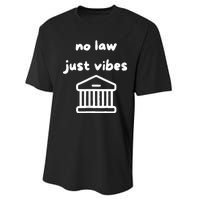 No Law Just Vibes Performance Sprint T-Shirt