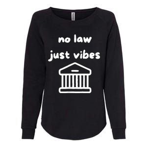 No Law Just Vibes Womens California Wash Sweatshirt