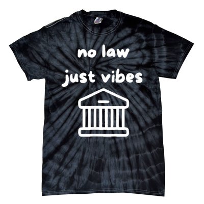 No Law Just Vibes Tie-Dye T-Shirt