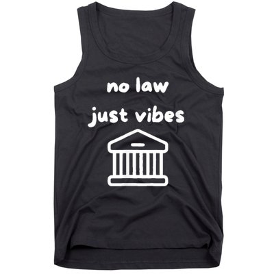 No Law Just Vibes Tank Top