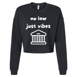 No Law Just Vibes Cropped Pullover Crew