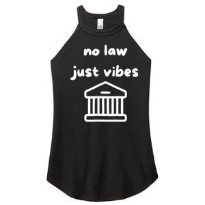 No Law Just Vibes Women's Perfect Tri Rocker Tank