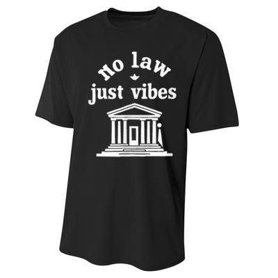 No Law Just Vibes Performance Sprint T-Shirt