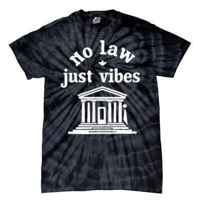 No Law Just Vibes Tie-Dye T-Shirt